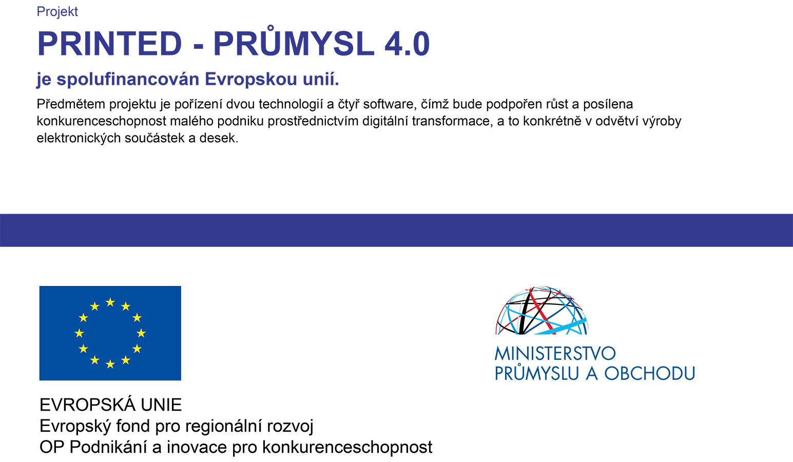 Projekt PRINTED – Průmysl 4.0 je spolufinancován Evropskou unií.